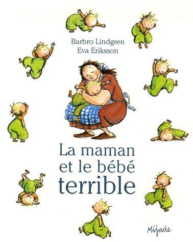 La maman et le bébé terrible