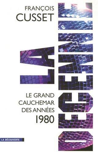 La décennie : le grand cauchemar des années 1980