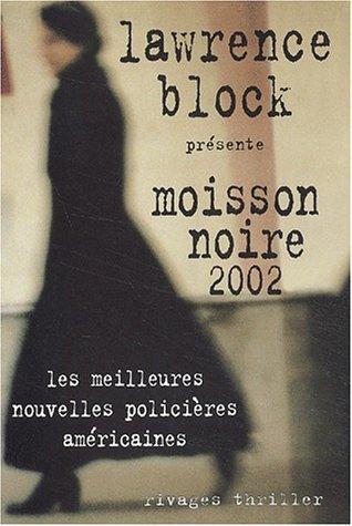 Moisson noire : les meilleures nouvelles policières américaines 2002