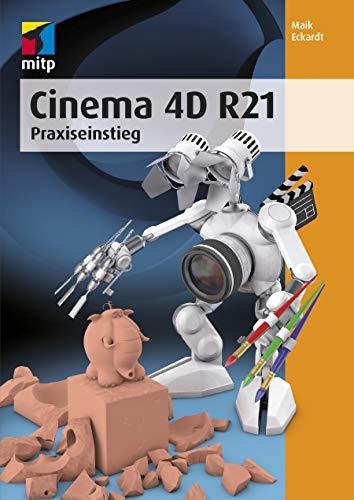 Cinema 4D R21: Praxiseinstieg (mitp Professional)