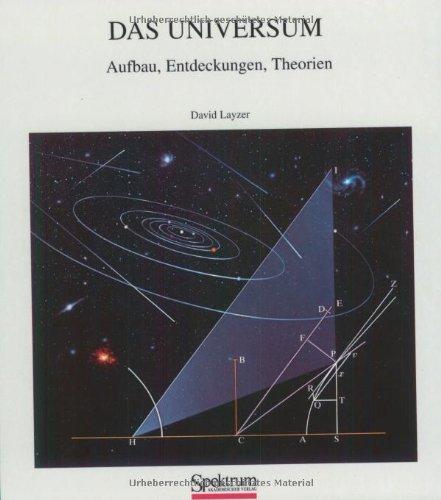 Das Universum: Aufbau, Entdeckungen, Theorien