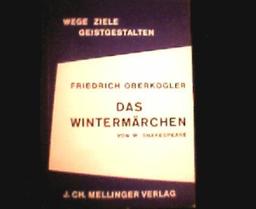 Das Wintermärchen von W. Shakespeare: Eine geisteswissenschaftliche Studie