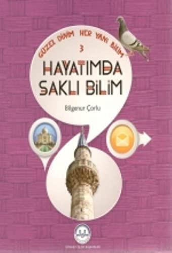 Hayatımda Saklı Bilim: Güzel Dinim Her Yanı Bilim 3