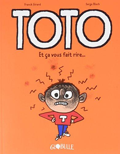 Toto. Et ça vous fait rire...