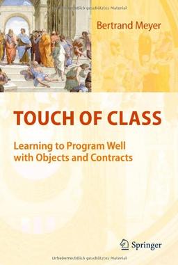 Touch of Class: Learning to Program Well with Objects and Contracts