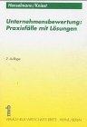 Unternehmensbewertung: Praxisfälle mit Lösungsskizzen