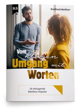 Vom klugen Umgang mit Worten: Themenheft