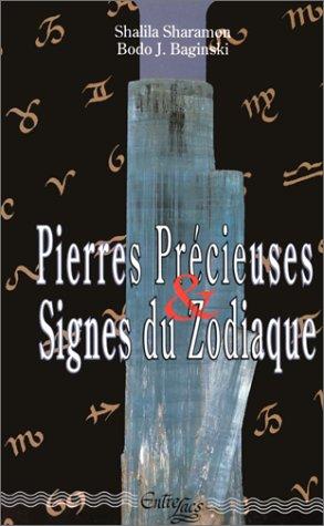 Pierres précieuses et signes du zodiaque : le pouvoir secret des pierres précieuses et leur relation avec les douzes signes du zodiaque