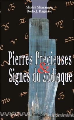 Pierres précieuses et signes du zodiaque : le pouvoir secret des pierres précieuses et leur relation avec les douzes signes du zodiaque