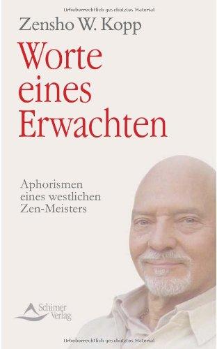 Worte eines Erwachten - Aphorismen eines westlichen Zen-Meisters