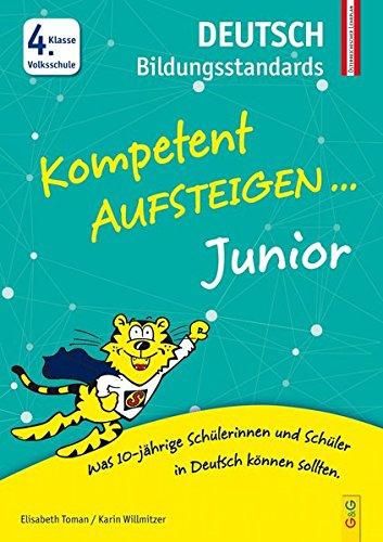 Kompetent Aufsteigen Junior Deutsch Bildungsstandards 4. Klasse VS