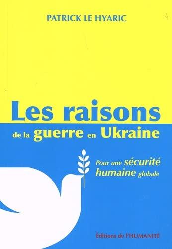 Les raisons de la guerre en Ukraine : pour une sécurité humaine globale