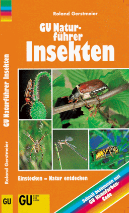 GU Naturführer Insekten. Die wichtigsten Insekten Europas kennenlernen und bestimmen