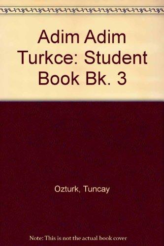 Student Book (Bk. 3) (Adim Adim Turkce)