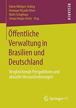 Öffentliche Verwaltung in Brasilien und Deutschland: Vergleichende Perspektiven und aktuelle Herausforderungen