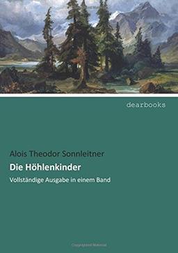 Die Hoehlenkinder: Vollstaendige Ausgabe in einem Band