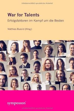 War for Talents: Erfolgsfaktoren im Kampf um die Besten