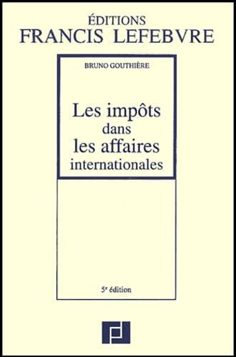 Les impôts dans les affaires internationales: 5ème édition