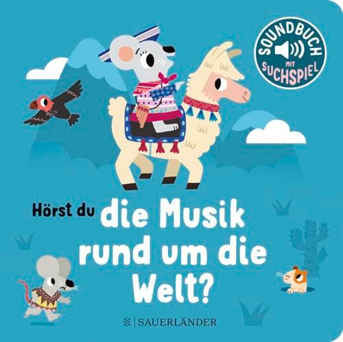 Hörst du die Musik rund um die Welt?: Soundbuch | Mit vielen Liedern aus der ganzen Welt zum Mitsingen und Zuhören │ Papp-Bilderbuch mit Geräuschen für Kinder ab 1 Jahr