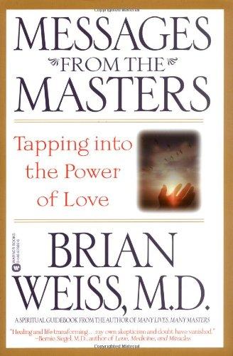 Messages from the Masters: Tapping into the Power of Love