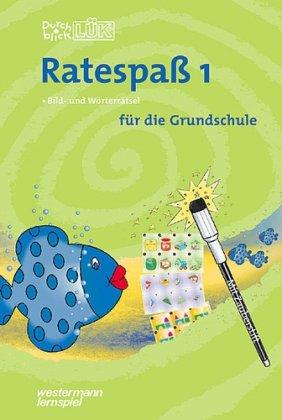 LÜK. Durchblick. Ratespaß für Grundschulkinder 1: Enthält Zauberstift