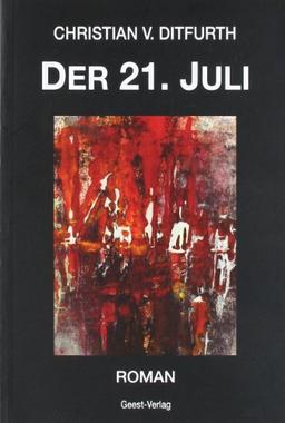 Der 21. Juli: Roman