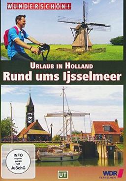 Wunderschön! - Rund ums Ijsselmeer - Urlaub in Holland