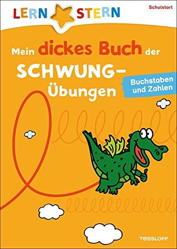 Lernstern: Mein dickes Buch der Schwungübungen. Buchstaben und Zahlen