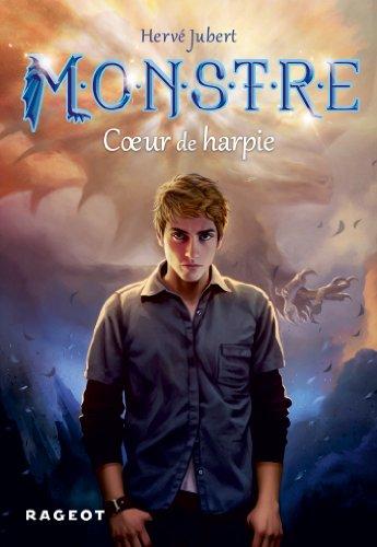 Monstre. Vol. 1. Coeur de harpie