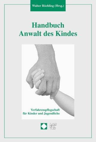 Handbuch Anwalt des Kindes. Verfahrenspflegschaft für Kinder und Jugendliche