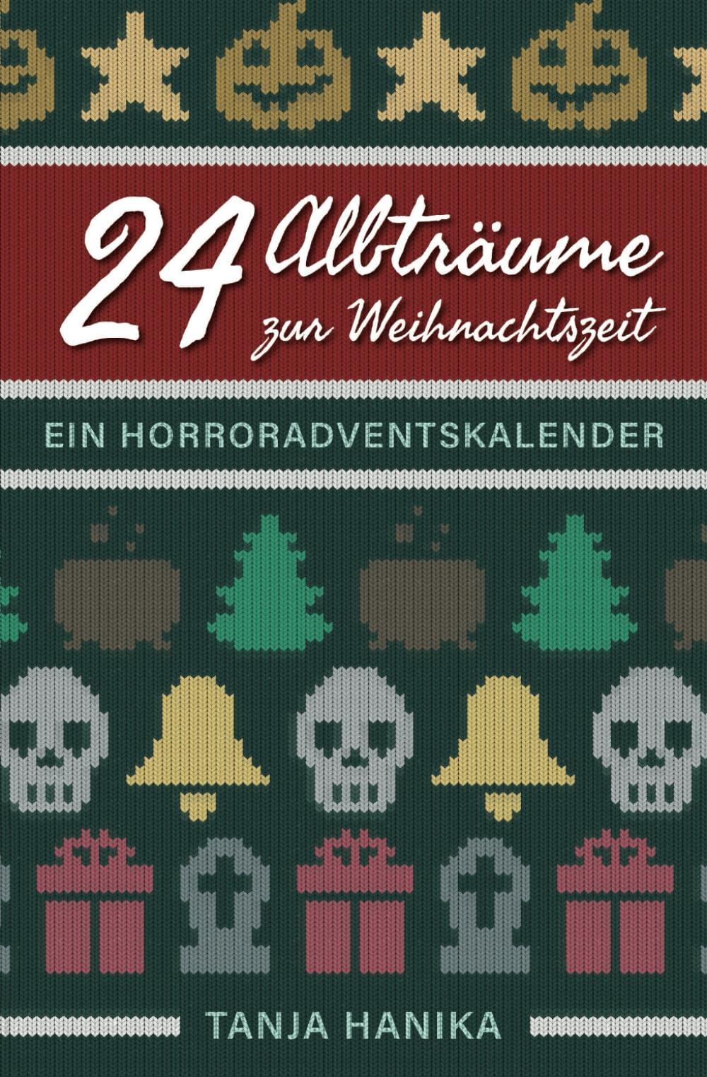 24 Albträume zur Weihnachtszeit: Ein Horroradventskalender