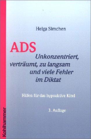 ADS. Unkonzentriert, verträumt, zu langsam und viele Fehler im Diktat