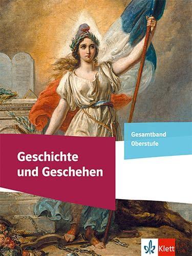 Geschichte und Geschehen Gesamtband Oberstufe. Allgemeine Ausgabe: Schulbuch Klasse 11-13