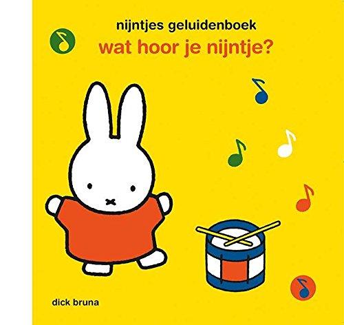 nijntjes geluidenboek: wat hoor je nijntje?