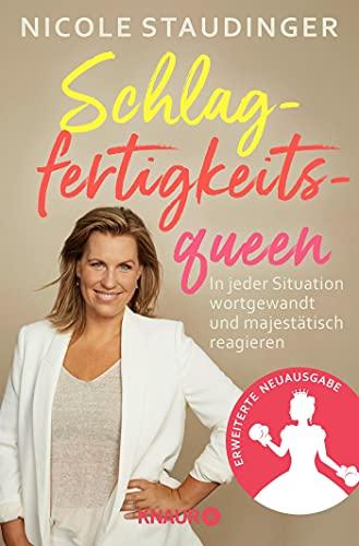 Schlagfertigkeitsqueen: In jeder Situation wortgewandt und majestätisch reagieren