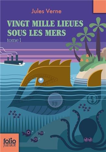 Vingt mille lieues sous les mers. Vol. 1. Tour du monde sous-marin