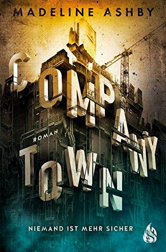 Company Town - Niemand ist mehr sicher