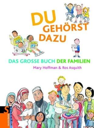 Du gehörst dazu: Das große Buch der Familien