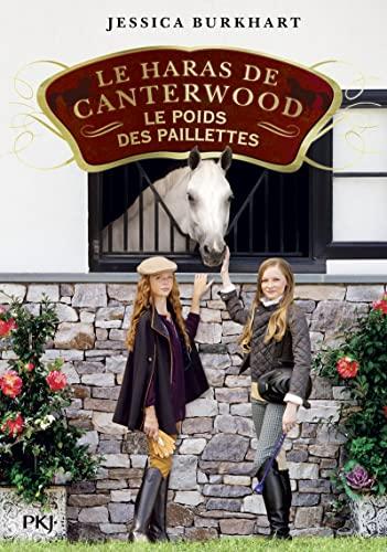 Le haras de Canterwood. Vol. 18. Le poids des paillettes