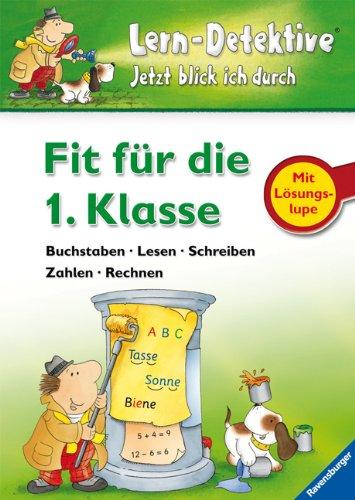 Fit für die 1. Klasse: Buchstaben, Lesen, Schreiben, Zahlen, Rechnen: Zahlen, Buchstaben, Lesen, Schreiben, Rechnen