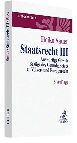 Staatsrecht III: Auswärtige Gewalt, Bezüge des Grundgesetzes zu Völker- und Europarecht (Lernbücher Jura)