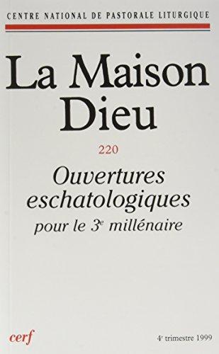 La Maison-Dieu numéro 220 Ouvertures eschatologiques