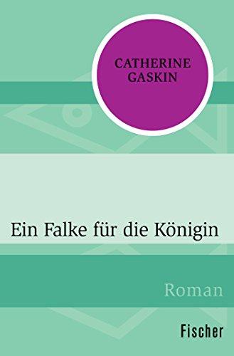 Ein Falke für die Königin: Roman