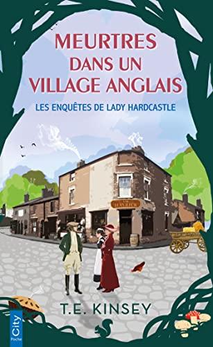 Les enquêtes de lady Hardcastle. Meurtres dans un village anglais