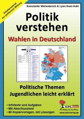 Politik verstehen / Wahlen in Deutschland: Politische Themen Jugendlichen leicht erklärt