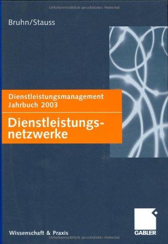 Dienstleistungsnetzwerke: Dienstleistungsmanagement Jahrbuch 2003