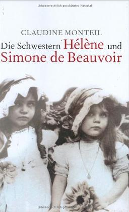 Die Schwestern Hélène und Simone Beauvoir