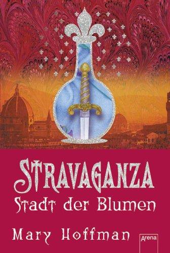 Stravaganza 03. Stadt der Blumen.