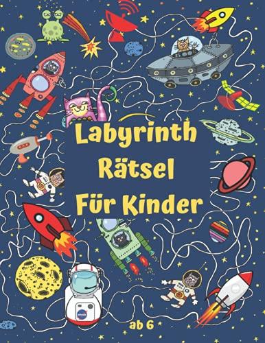 Labyrinth Rätsel Für Kinder ab 6: Aktivitätenheft ab 6-8 Jahre mit 75 Spaß Labyrinthe | Das Große Rätselbuch für Kinder | Labyrinth Spiel zur Verbesserung der Mentalen Fähigkeiten | Buch für Urlaub