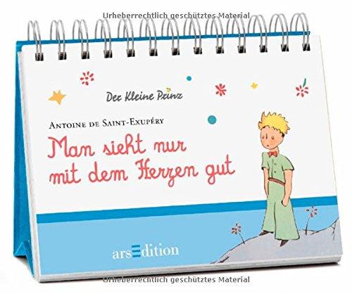 Man sieht nur mit dem Herzen gut: Der Kleine Prinz